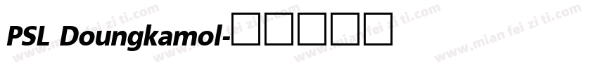 PSL Doungkamol字体转换